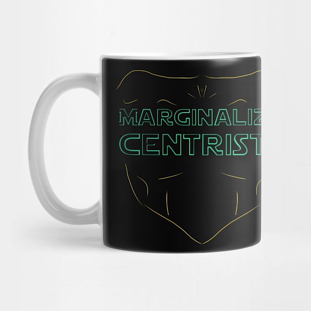 MARGINALIZE CENTRISTS by Madblaqueer